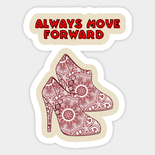 Always Move Forward Sticker by Artubble